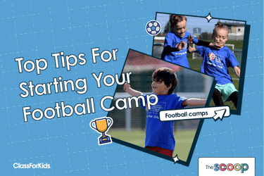 A blue grid background with a text title to the left and two pictures to the right - both pictures are of young boys playing football, one is an action shot mid tackle and one is a celebratory shot with the boy stretching out his arms. The title reads "Top Tips for Starting Your Football Camp". ClassForKids and The Scoop logos are featured in the corners.