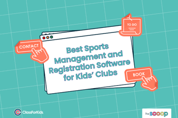 A green grid background with an illustrated browser window in the centre. The title reads "Best Management and Registration Software for Kids' Clubs". ClassForKids and The Scoop logos are featured in the corners.