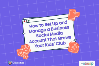 A purple grid background with an illustrated browser window in the centre. The title reads "How to Set Up and Manage a Business Social Media Account That Grows Your Kids’ Club". ClassForKids and The Scoop logos are featured in the corners.