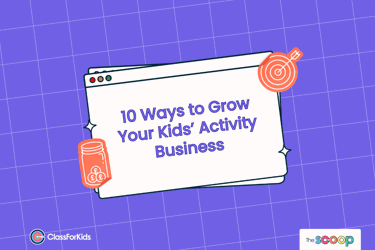 A purple grid background with an illustrated browser window in the centre. The title reads "10 Ways to Grow Your Kids Activity Business". ClassForKids and The Scoop logos are featured in the corners. 