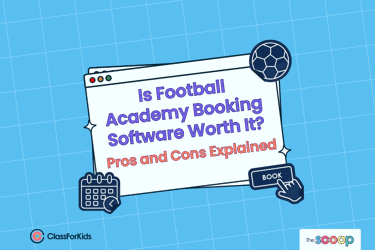 A blue grid background with an illustrated browser window in the centre. The title reads "Is Football Academy Booking Software Worth It? Pros & Cons Explained". ClassForKids and The Scoop logos are featured in the corners.