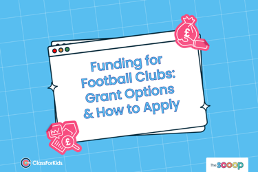 A blue grid background with an illustrated browser window in the centre. The title reads "Funding For Football Clubs: A Practical Guide to Grants and Growth". ClassForKids and The Scoop logos are featured in the corners.