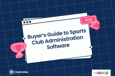 A navy grid background with an illustrated browser window in the centre. The title reads "Buyer's Guide to Sports Club Administration Software". ClassForKids and The Scoop logos are featured in the corners.
