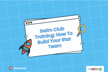 A blue grid background with an illustrated browser window in the centre. The title reads "Swimming Club Training: How To Build Your Star Team". ClassForKids and The Scoop logos are featured in the corners.