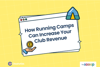 A yellow grid background with an illustrated browser window in the centre. The title reads "How running camps can increase your club revenue". ClassForKids and The Scoop logos are featured in the corners.