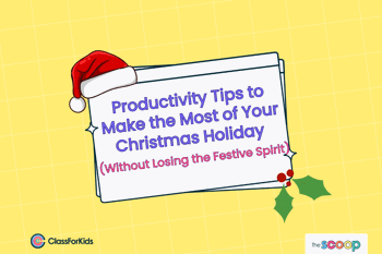 A yellow grid background with an illustrated browser window in the centre. The title reads "Productivity Tips to Make the Most of Your Christmas Holiday (Without Losing the Festive Spirit)". ClassForKids and The Scoop logos are featured in the corners.