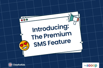 A navy grid background with an illustrated browser window in the centre. The title reads "Introducing: The Premium SMS Feature". ClassForKids and The Scoop logos are featured in the corners.