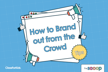 A blue grid background with an illustrated browser window in the centre. The title reads "How to Brand out from the crowd". ClassForKids and The Scoop logos are featured in the corners.