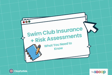 A green grid background with an illustrated browser window in the centre. The title reads "Swim Club Insurance + Risk Assessments: What You Need To Know". ClassForKids and The Scoop logos are featured in the corners.