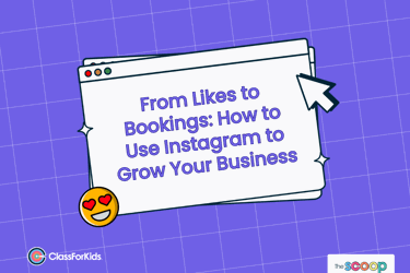 A purple grid background with an illustrated browser window in the centre. The title reads "From Likes to Bookings: How to Use Instagram to Grow Your Business". ClassForKids and The Scoop logos are featured in the corners.