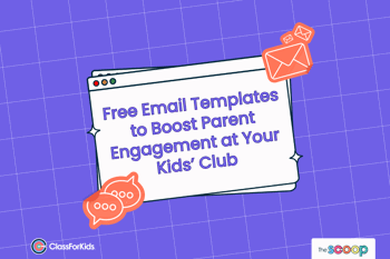 A purple grid background with an illustrated browser window in the centre. The title reads "Free Email Templates to Boost Parent Engagement at Your Kids’ Club". ClassForKids and The Scoop logos are featured in the corners.