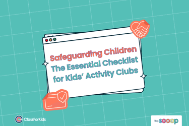 A light green grid background with an illustrated browser window in the centre. The title reads "Safeguarding Children: The Essential Checklist for Kids’ Activity Clubs". ClassForKids and The Scoop logos are featured in the corners.