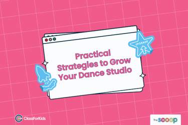 A pink grid background with an illustrated browser window in the centre. The title reads "Practical Strategies to Grow Your Dance Studio". ClassForKids and The Scoop logos are featured in the corners.