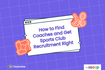 A violet grid background with an illustrated browser window in the centre. The title reads "How to Find Coaches and Get Sports Club Recruitment Right: A Guide for Kids’ Activity Providers". ClassForKids and The Scoop logos are featured in the corners.
