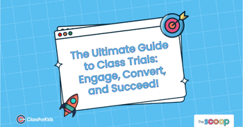 A blue grid background with an illustrated browser window in the centre. The title reads "The Ultimate Guide to Class Trials: Engage, Convert, and Succeed!". ClassForKids and The Scoop logos are featured in the corners.