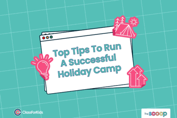 A light green grid background with an illustrated browser window in the centre. The title reads "Tips to Run a Successful Holiday Club". ClassForKids and The Scoop logos are featured in the corners.