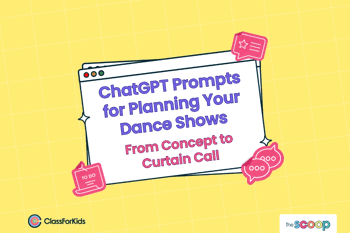 A yellow grid background with an illustrated browser window in the centre. The title reads "ChatGPT Prompts for planning your dance shows from concept to curtain call". ClassForKids and The Scoop logos are featured in the corners.